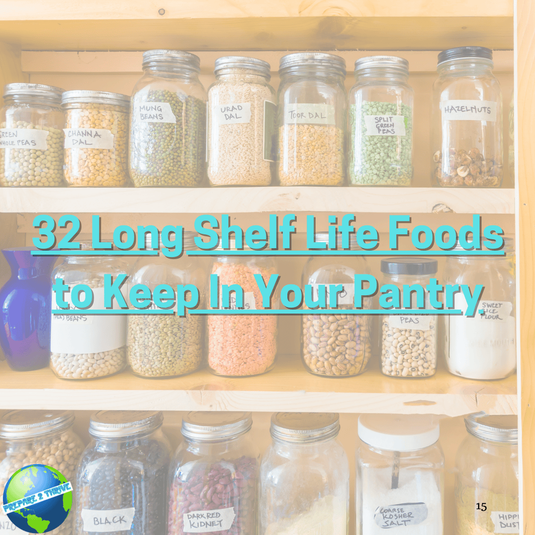 32 Long Shelf Life Foods to Keep In Your Pantry