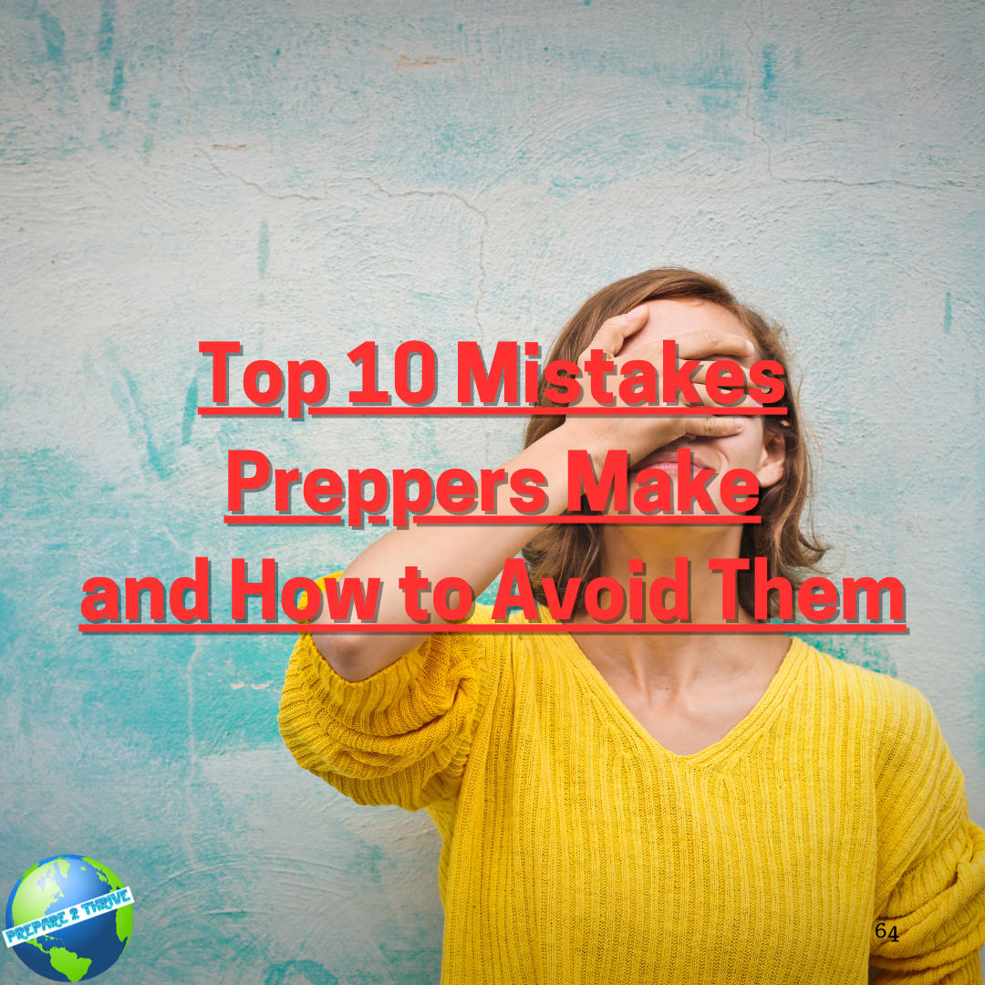 Top 10 Mistakes Preppers Make and How to Avoid Them