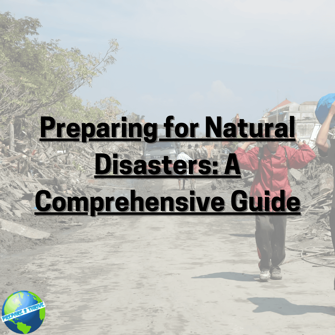 Preparing for Natural Disasters: A Comprehensive Guide
