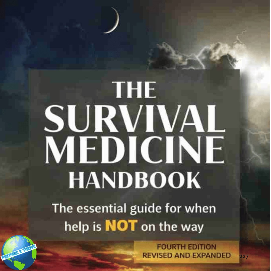The Survival Medicine Handbook: A Guide for When Help Is Not on the Way